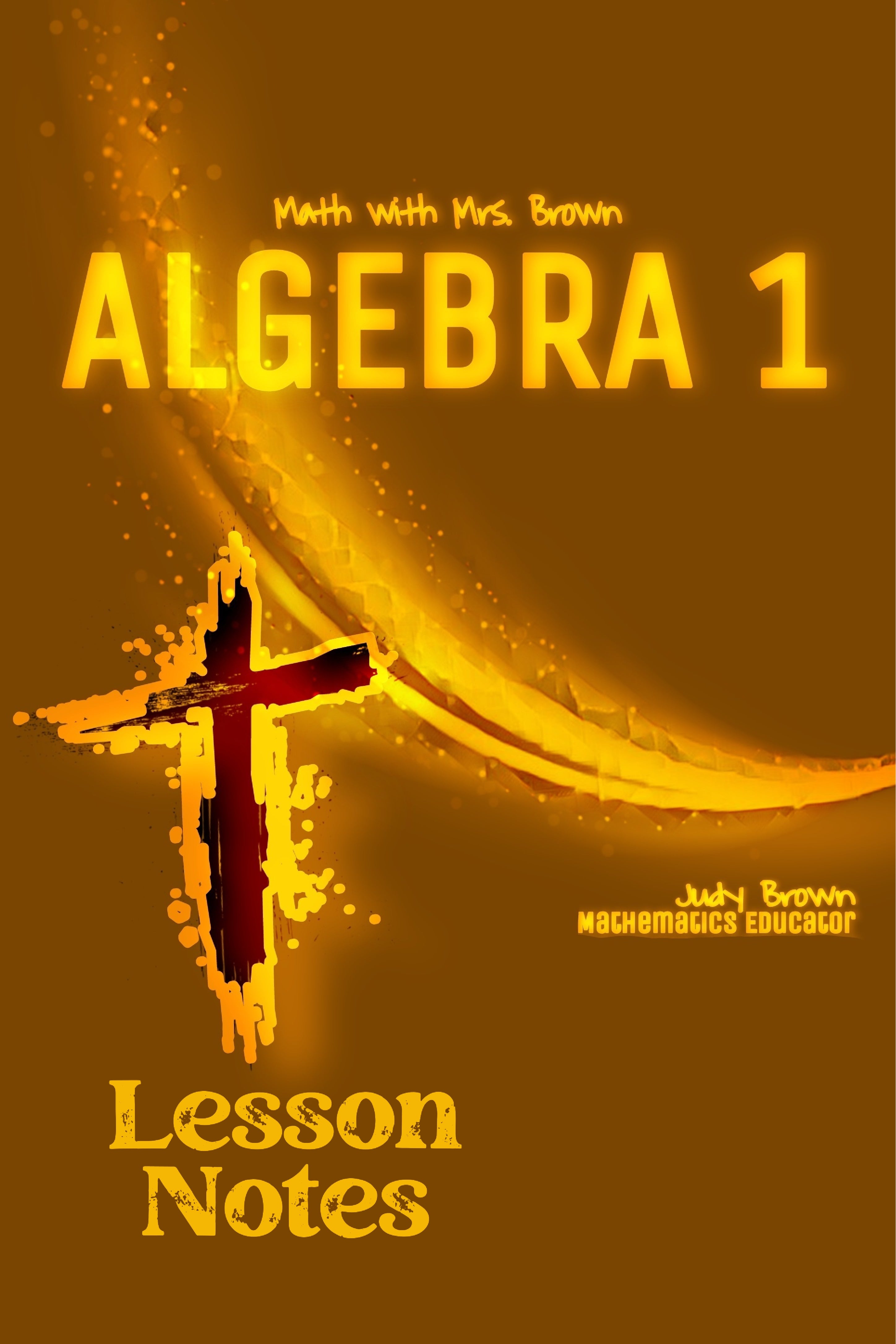 Algebra 1 Math Notes Lessons Algebra 1: Lesson Notes – Math with Mrs. Brown