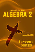 Algebra 2: Lesson Notes