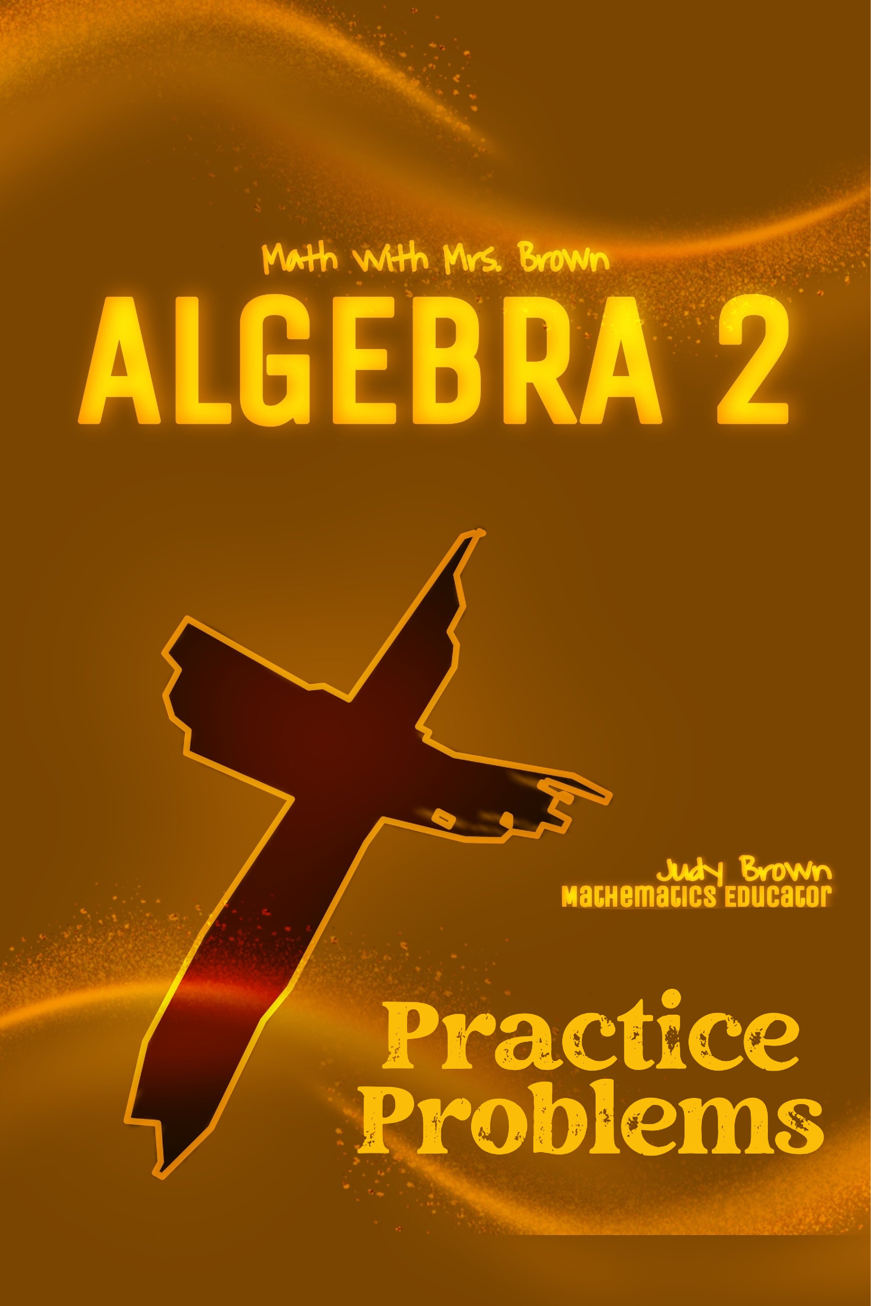 Algebra 2: Practice Problems
