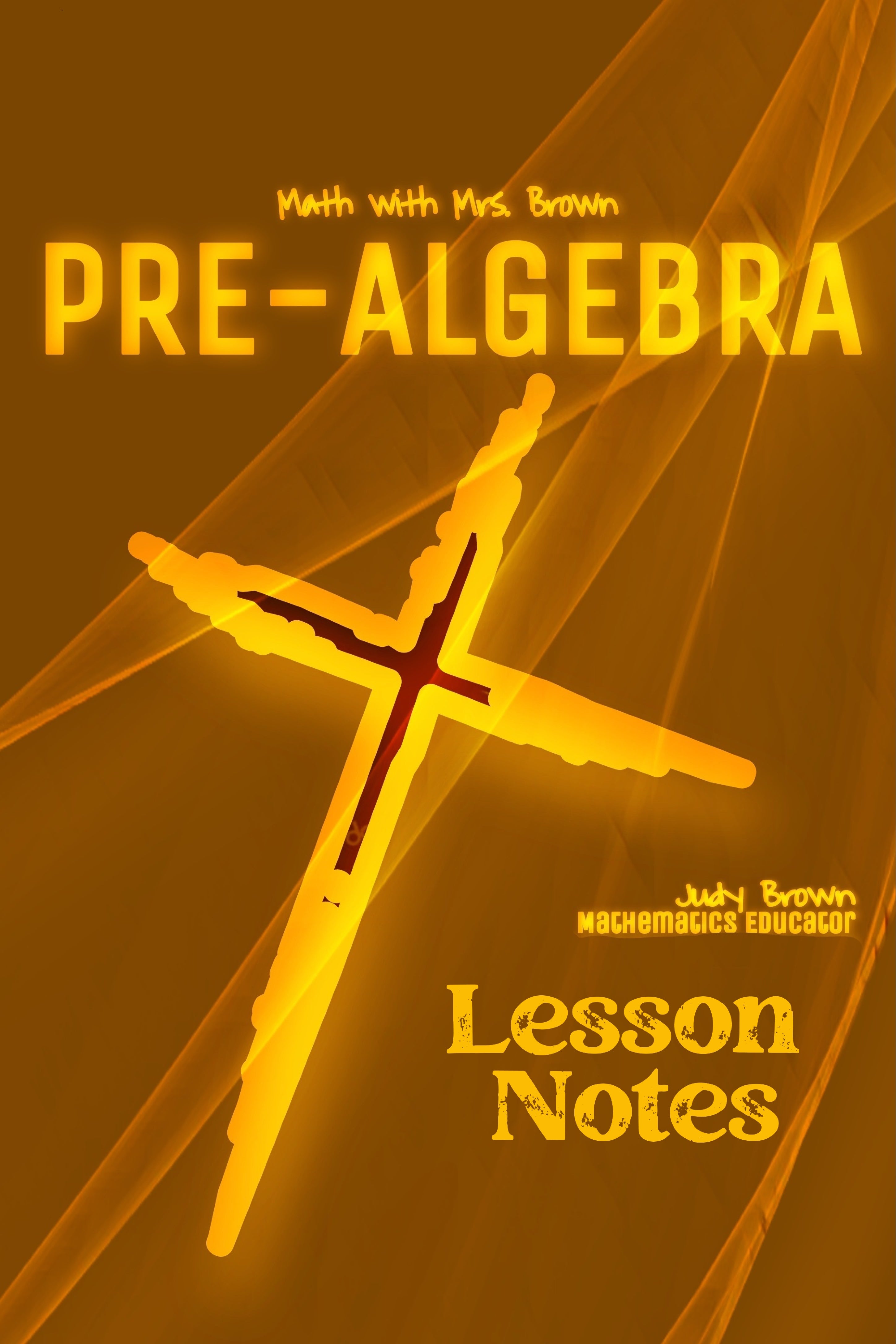 Pre-Algebra: Lesson Notes – Math with Mrs. Brown