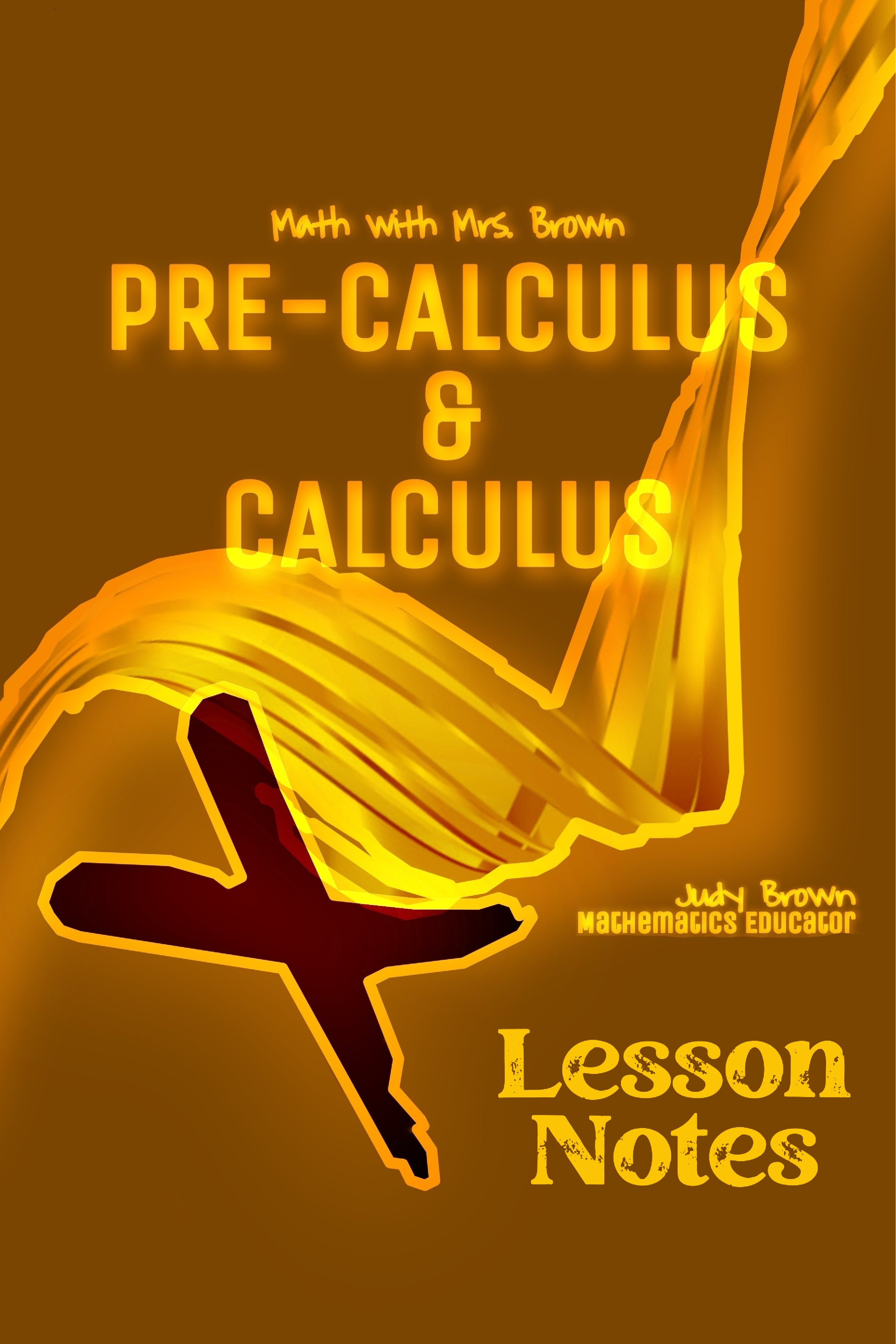 Pre-Calculus & Calculus: Lesson Notes